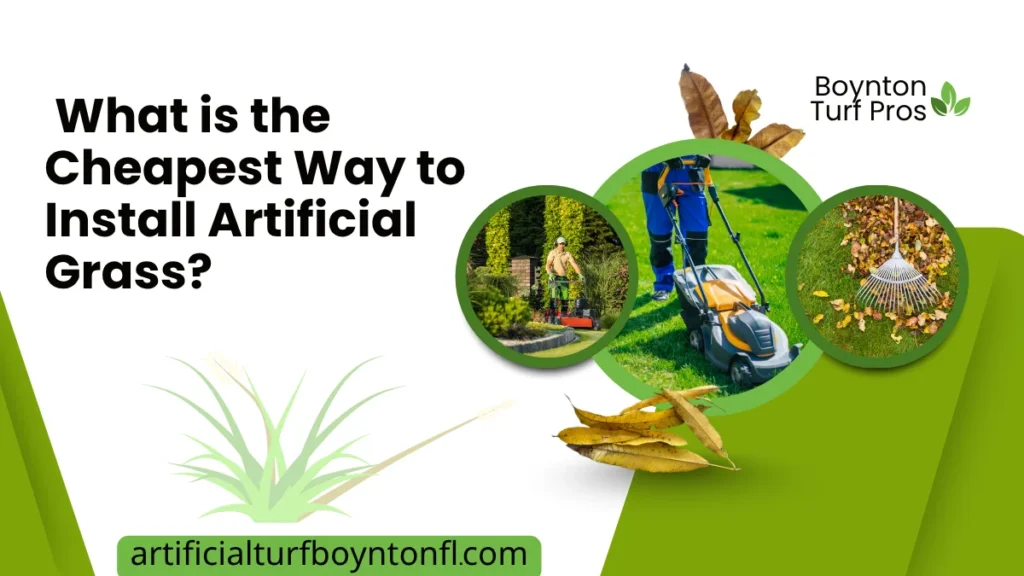What is the Cheapest Way to Install Artificial Grass